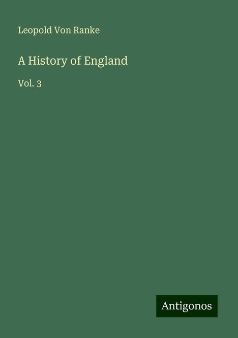 Leopold von Ranke: A History of England, Buch