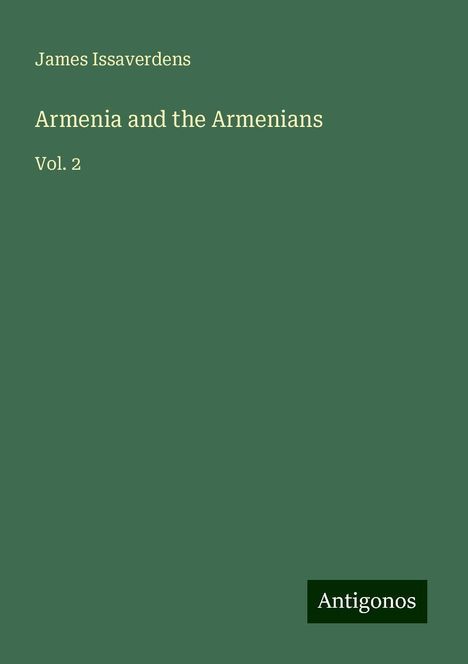 James Issaverdens: Armenia and the Armenians, Buch