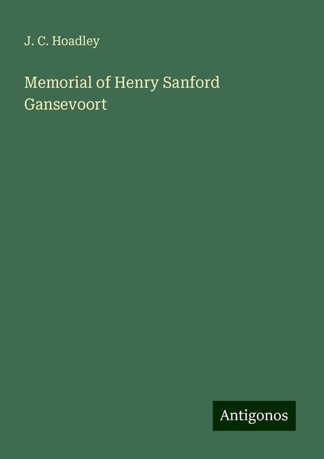 J. C. Hoadley: Memorial of Henry Sanford Gansevoort, Buch