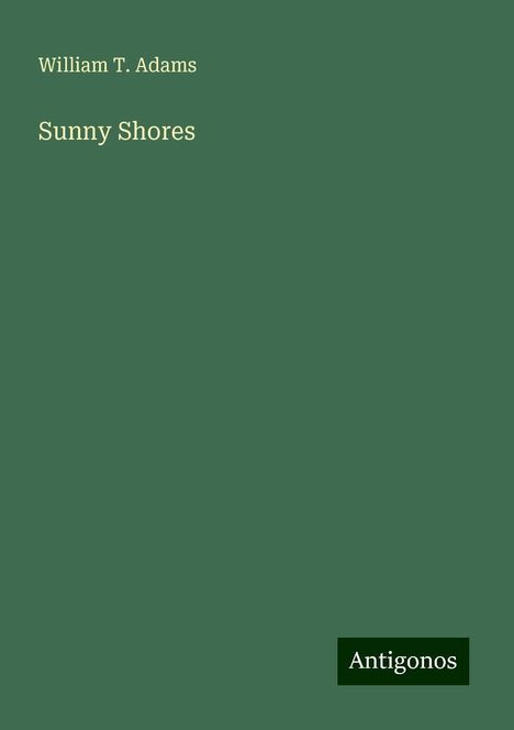 William T. Adams: Sunny Shores, Buch