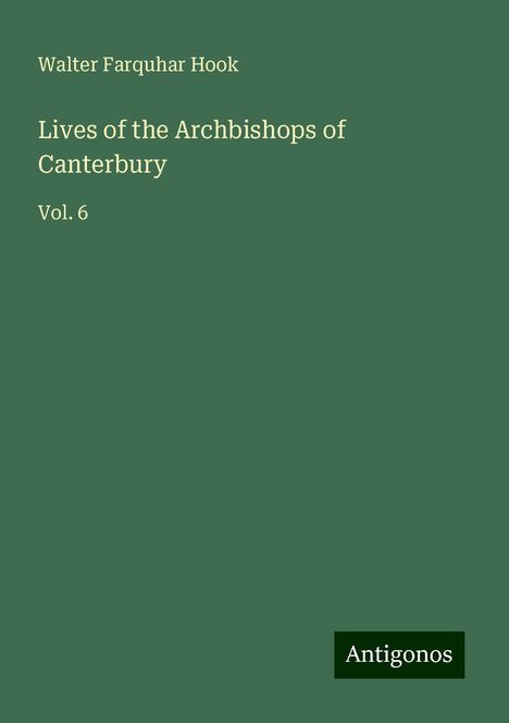 Walter Farquhar Hook: Lives of the Archbishops of Canterbury, Buch