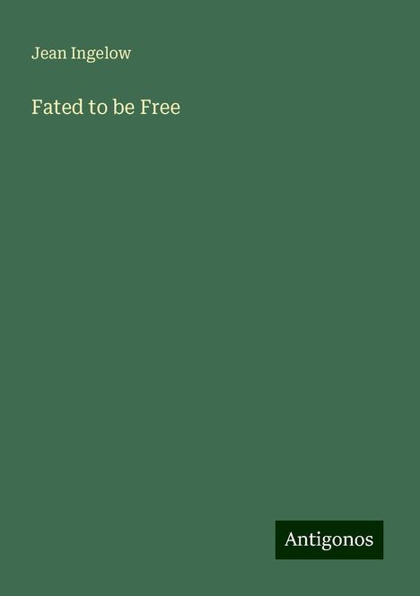 Jean Ingelow: Fated to be Free, Buch