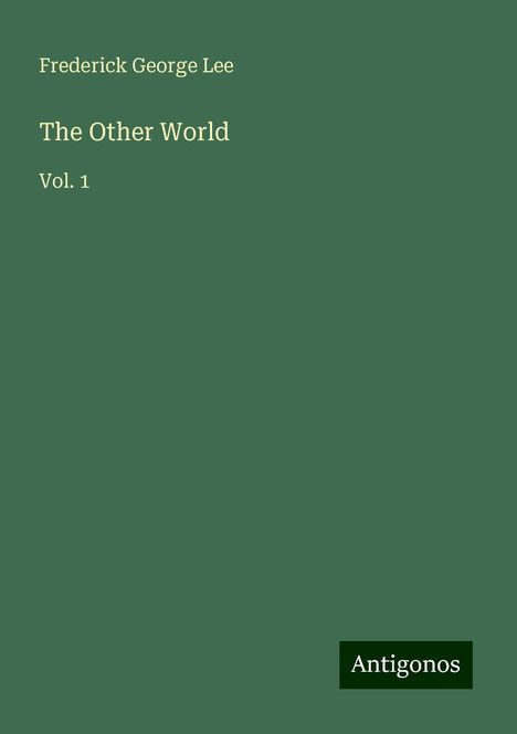 Frederick George Lee: The Other World, Buch