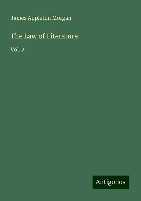 James Appleton Morgan: The Law of Literature, Buch