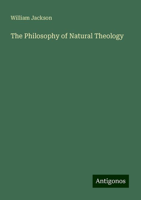 William Jackson: The Philosophy of Natural Theology, Buch