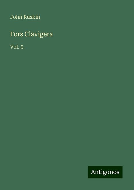 John Ruskin: Fors Clavigera, Buch