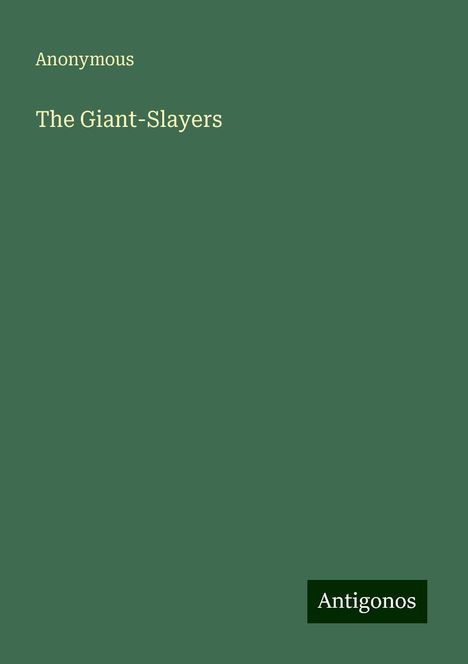 Anonymous: The Giant-Slayers, Buch