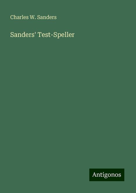 Charles W. Sanders: Sanders' Test-Speller, Buch