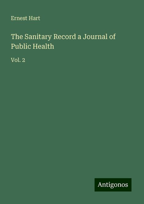 Ernest Hart: The Sanitary Record a Journal of Public Health, Buch