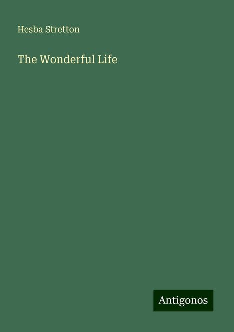 Hesba Stretton: The Wonderful Life, Buch