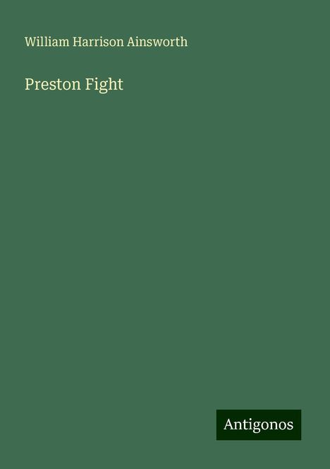 William Harrison Ainsworth: Preston Fight, Buch