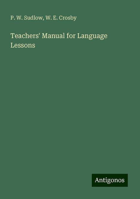 P. W. Sudlow: Teachers' Manual for Language Lessons, Buch