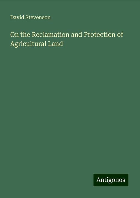 David Stevenson: On the Reclamation and Protection of Agricultural Land, Buch