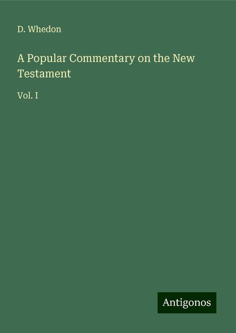 D. Whedon: A Popular Commentary on the New Testament, Buch