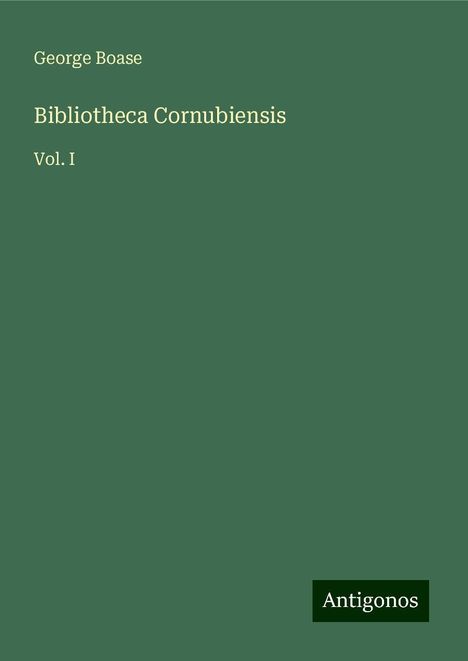 George Boase: Bibliotheca Cornubiensis, Buch