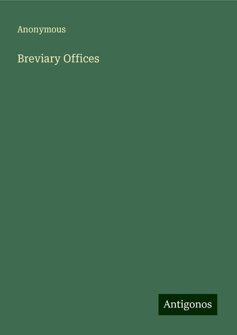 Anonymous: Breviary Offices, Buch