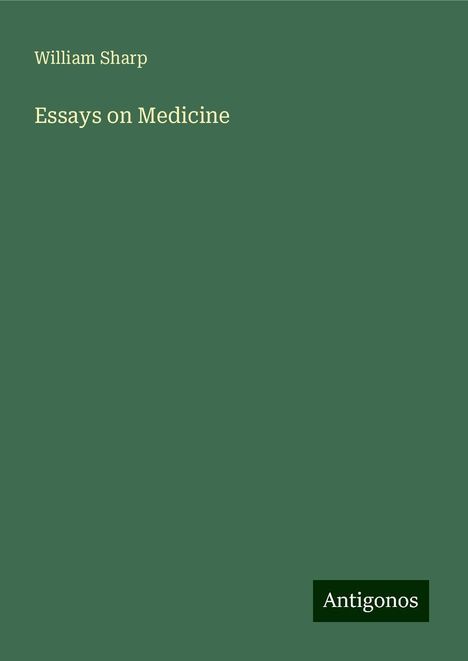 William Sharp: Essays on Medicine, Buch