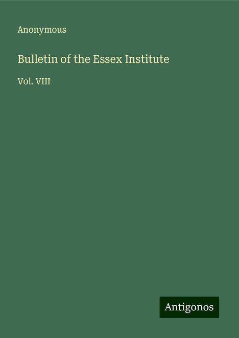 Anonymous: Bulletin of the Essex Institute, Buch