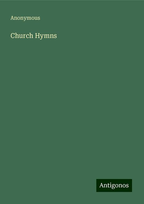 Anonymous: Church Hymns, Buch