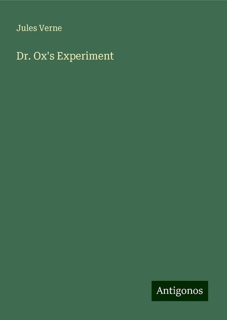 Jules Verne: Dr. Ox's Experiment, Buch