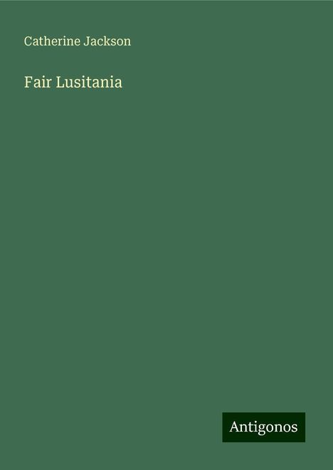 Catherine Jackson: Fair Lusitania, Buch