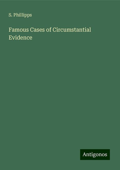 S. Phillipps: Famous Cases of Circumstantial Evidence, Buch