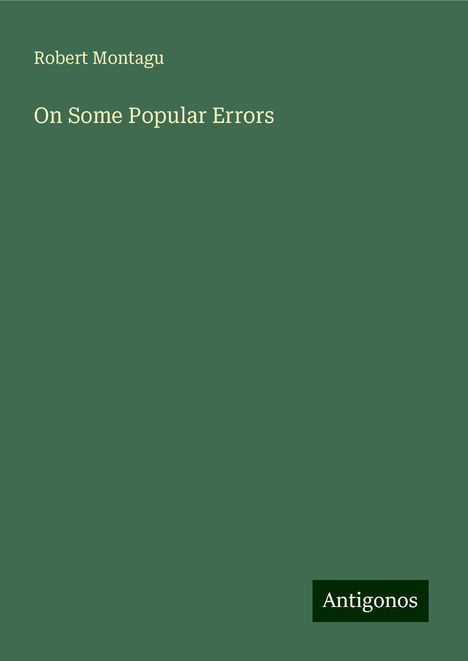 Robert Montagu: On Some Popular Errors, Buch