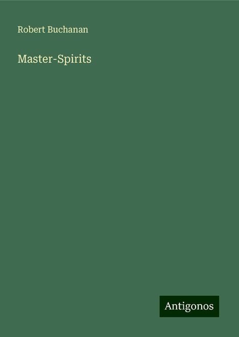 Robert Buchanan: Master-Spirits, Buch