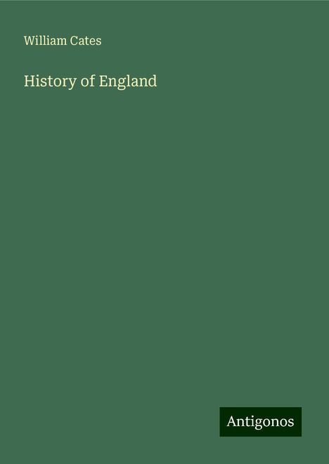 William Cates: History of England, Buch