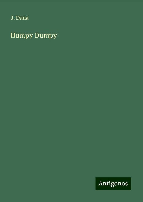 J. Dana: Humpy Dumpy, Buch