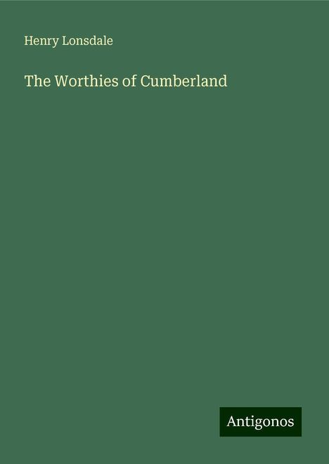 Henry Lonsdale: The Worthies of Cumberland, Buch