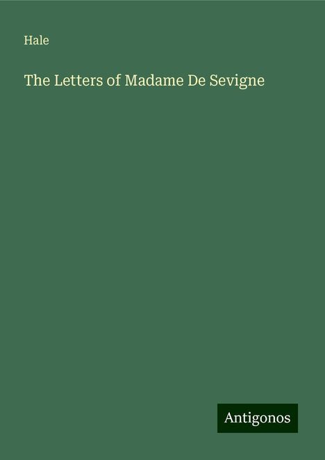 Hale: The Letters of Madame De Sevigne, Buch