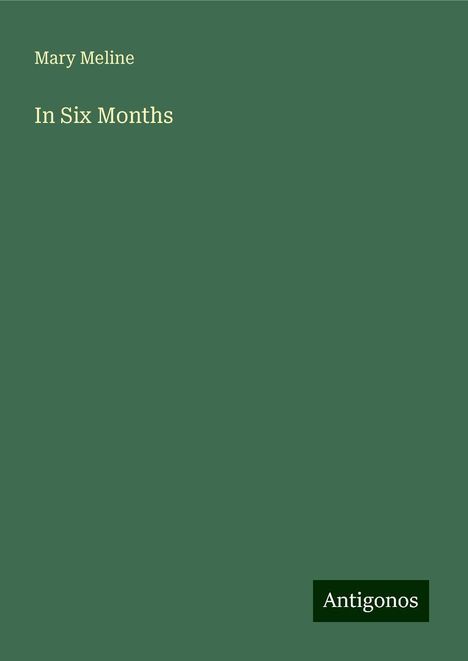 Mary Meline: In Six Months, Buch