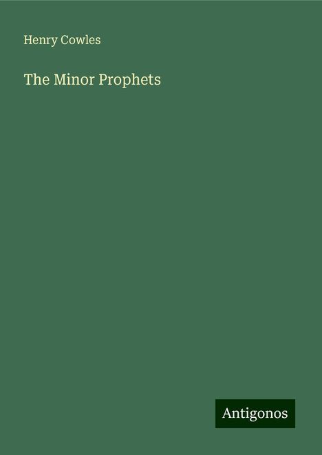 Henry Cowles: The Minor Prophets, Buch