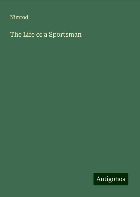 Nimrod: The Life of a Sportsman, Buch