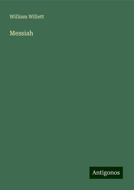 William Willett: Messiah, Buch