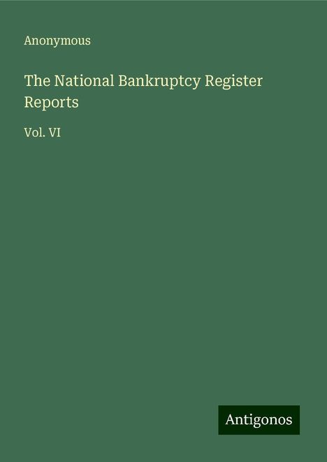 Anonymous: The National Bankruptcy Register Reports, Buch