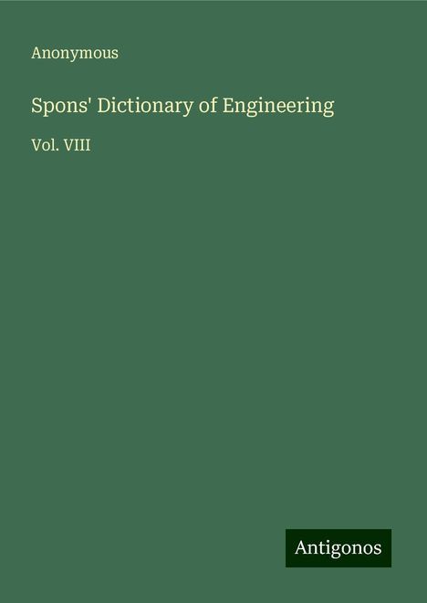 Anonymous: Spons' Dictionary of Engineering, Buch