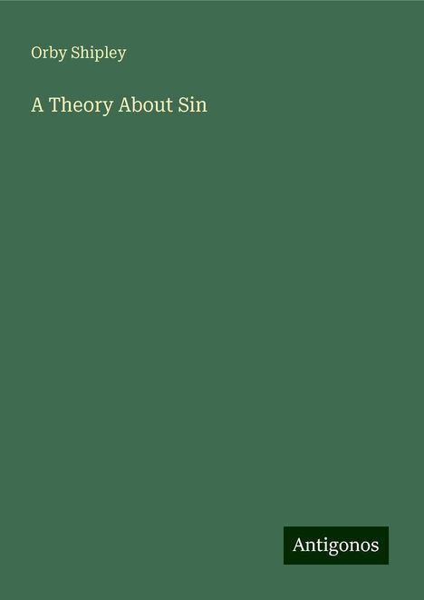 Orby Shipley: A Theory About Sin, Buch