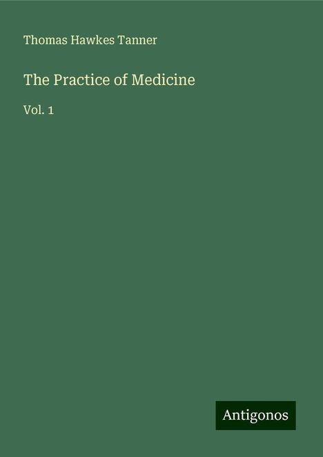 Thomas Hawkes Tanner: The Practice of Medicine, Buch