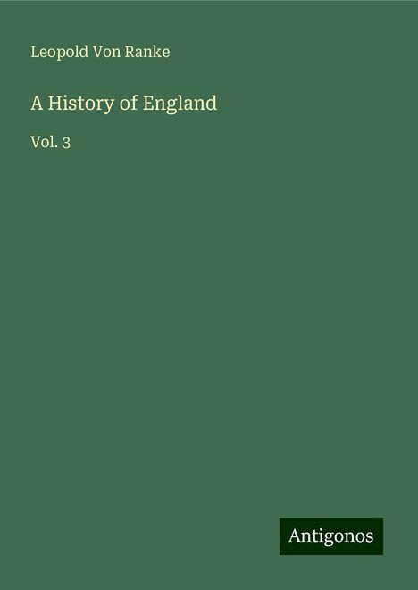 Leopold von Ranke: A History of England, Buch