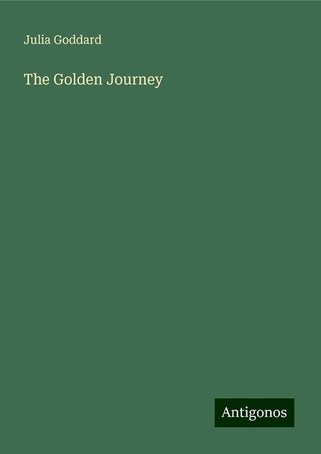 Julia Goddard: The Golden Journey, Buch