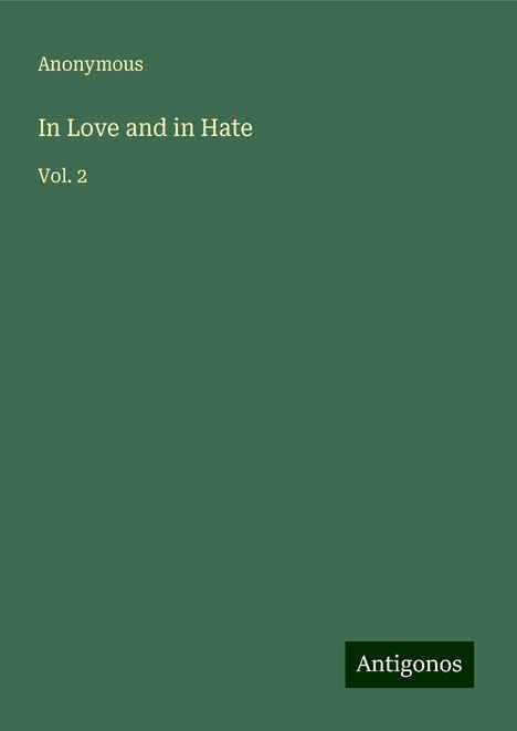 Anonymous: In Love and in Hate, Buch