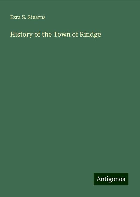 Ezra S. Stearns: History of the Town of Rindge, Buch