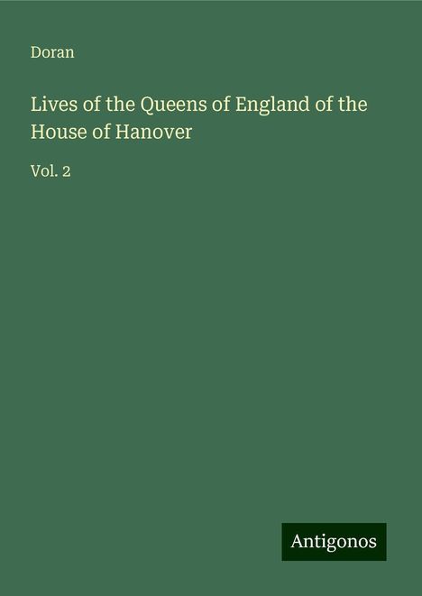 Doran: Lives of the Queens of England of the House of Hanover, Buch