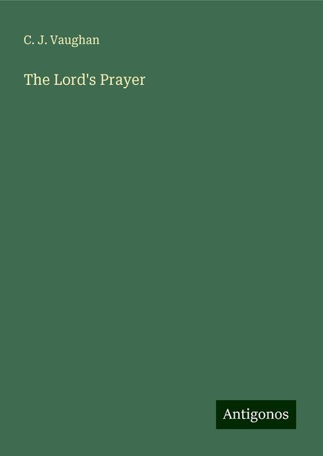 C. J. Vaughan: The Lord's Prayer, Buch