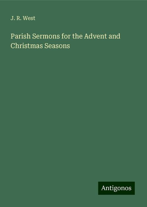 J. R. West: Parish Sermons for the Advent and Christmas Seasons, Buch