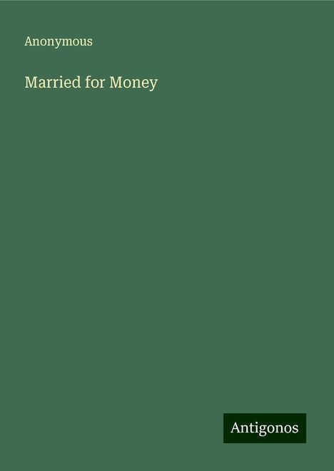 Anonymous: Married for Money, Buch
