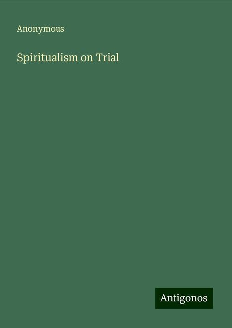 Anonymous: Spiritualism on Trial, Buch