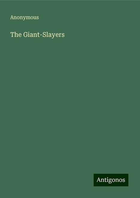 Anonymous: The Giant-Slayers, Buch